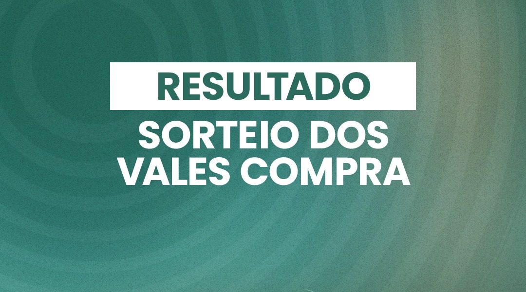 77 - Resultado Sorteio Vales Compra - 24.06.2024