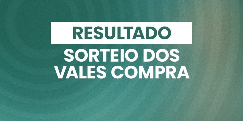 77 - Resultado Sorteio Vales Compra - 24.06.2024